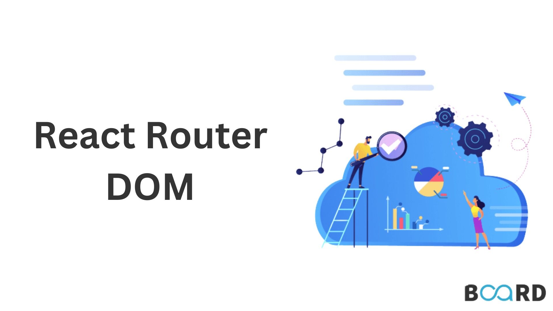 A Quick Guide to React Router DOM