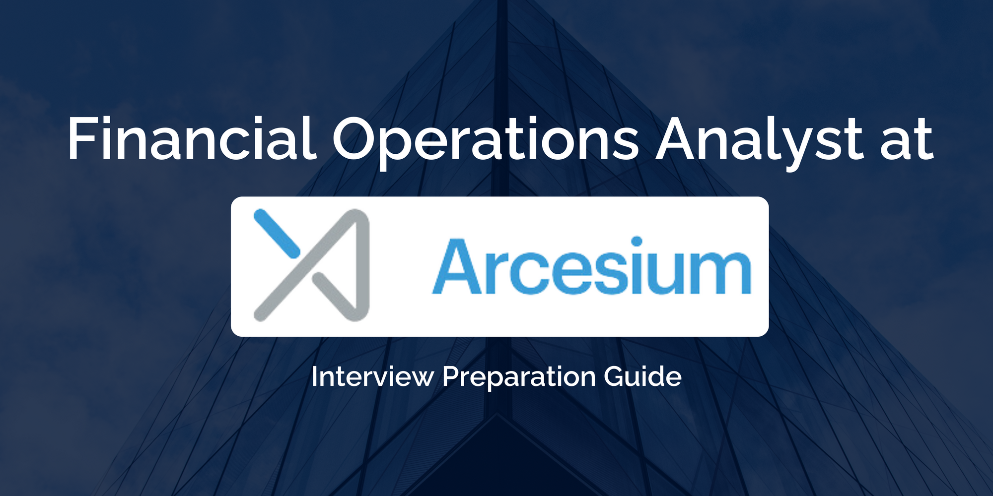 Interview Preparation Guide for Analyst - Financial Operations at Arcesium