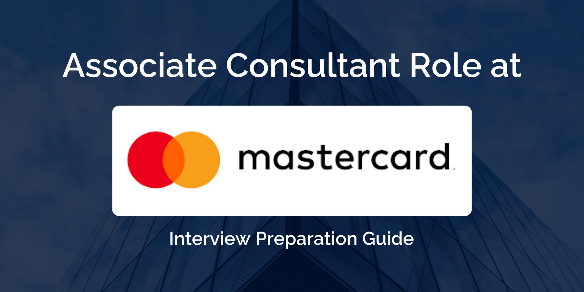 Excelling your Mastercard Associate Consultant Interview: Key Preparation Tips for Success