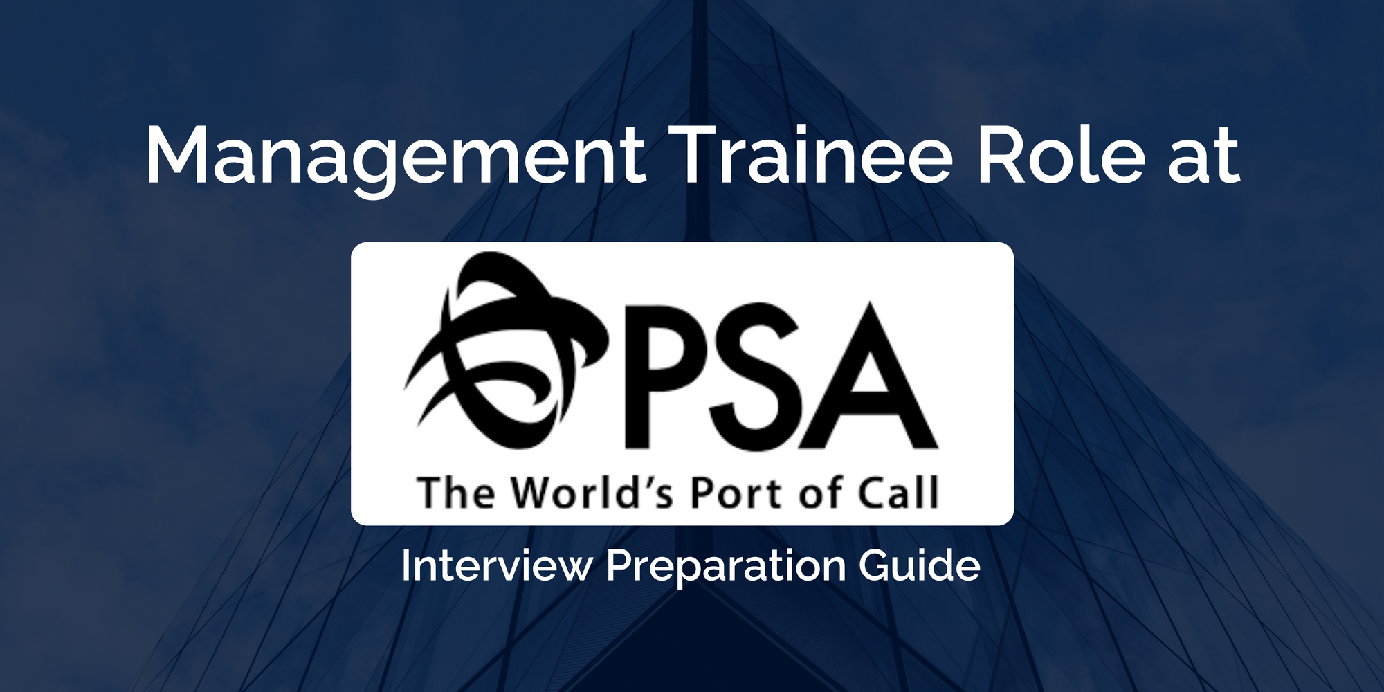 Excelling in PSA International's Management Trainee Interview: A Comprehensive Preparation Guide