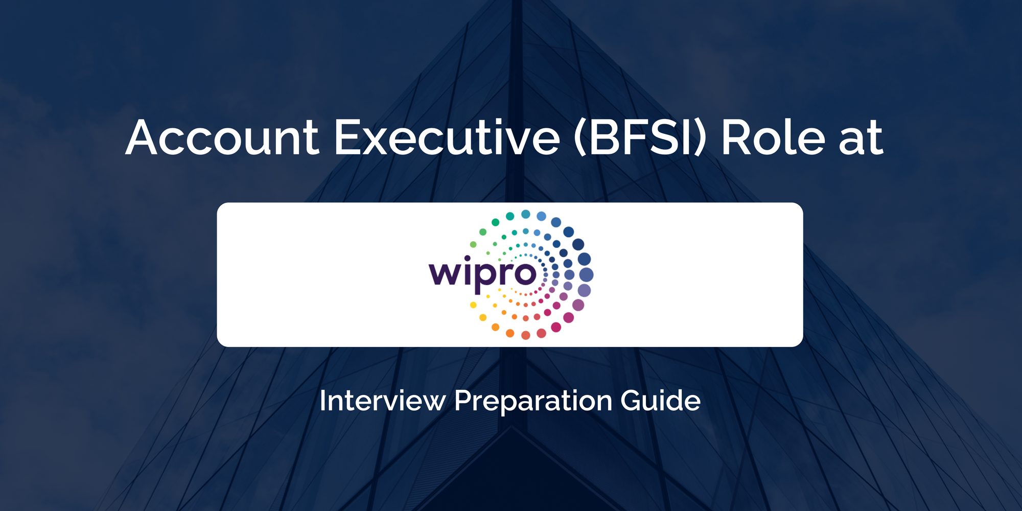 Mastering your Wipro Account Executive (BFSI) Interview: Key Preparation Tips for Success