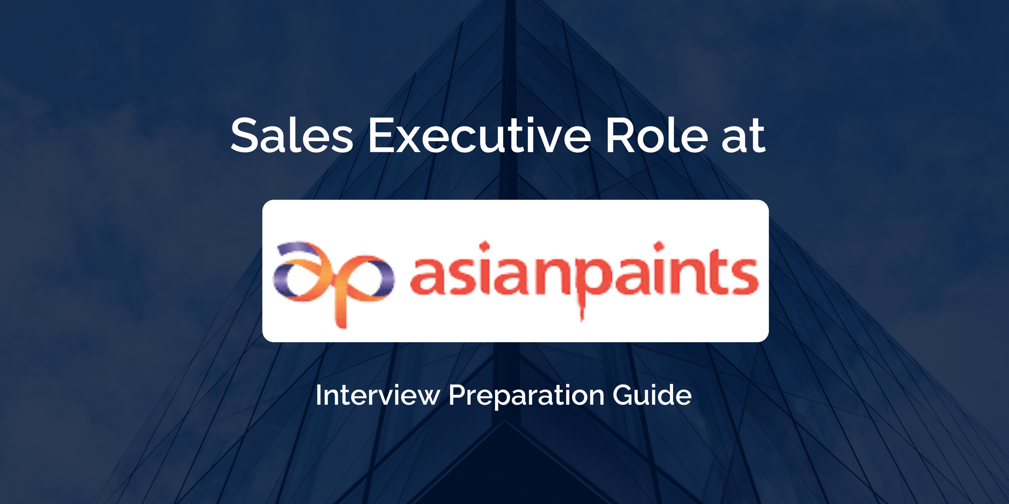 Ace your Asian Paints Sales Executive Interview: Key Preparation Tips for Success