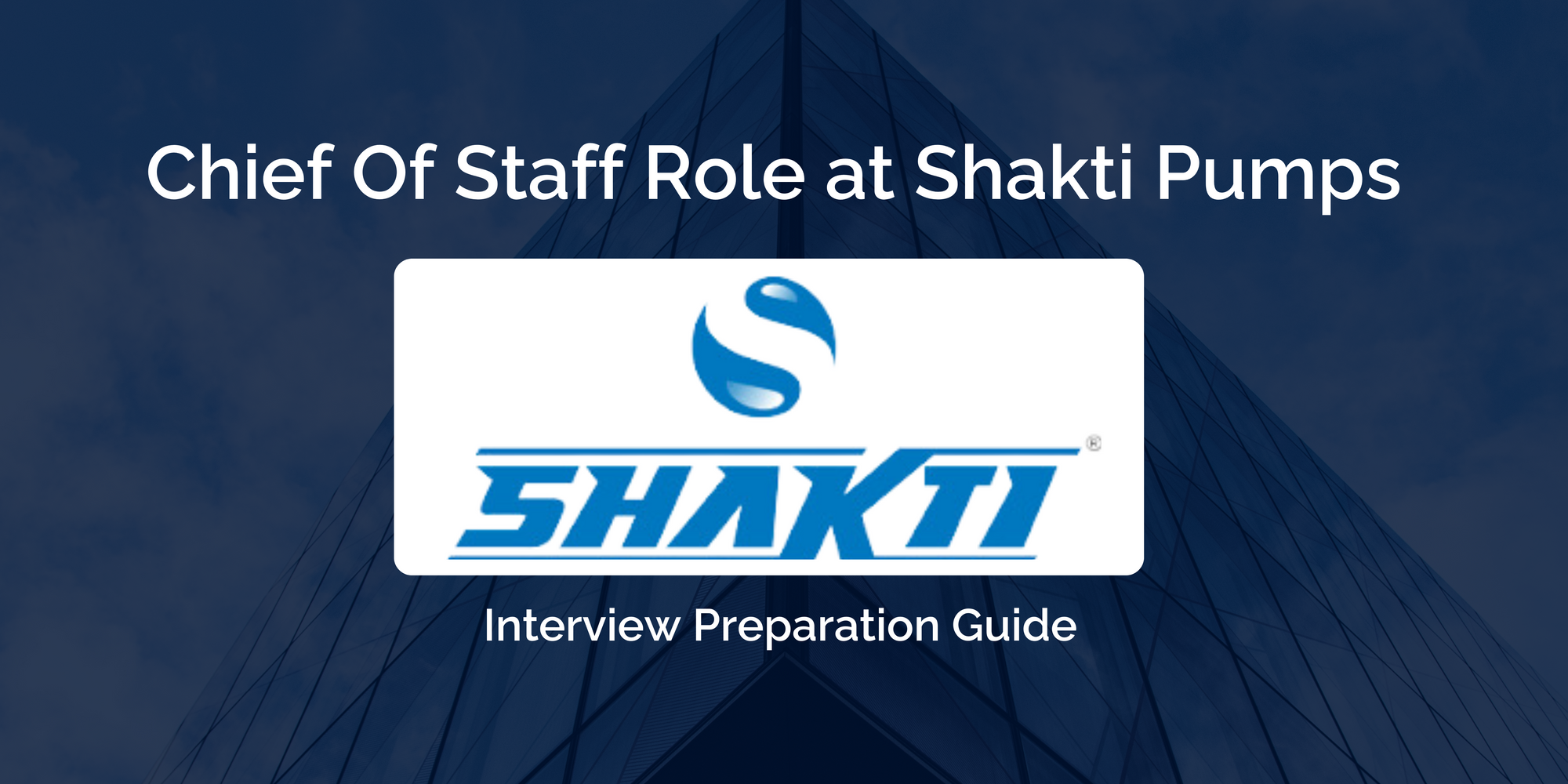 Preparing for a Chief Of Staff Role at Shakti Pumps: Essential Guide To Ace Your Interview