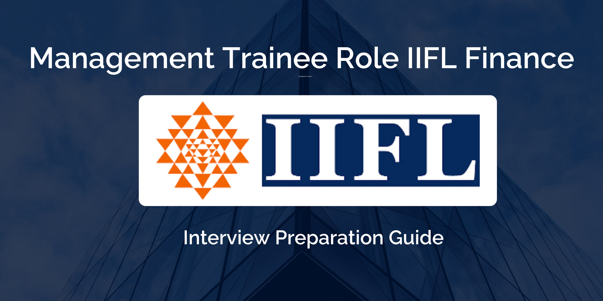 Mastering your IIFL Finance Management Trainee Interview: Key Preparation Tips for Success