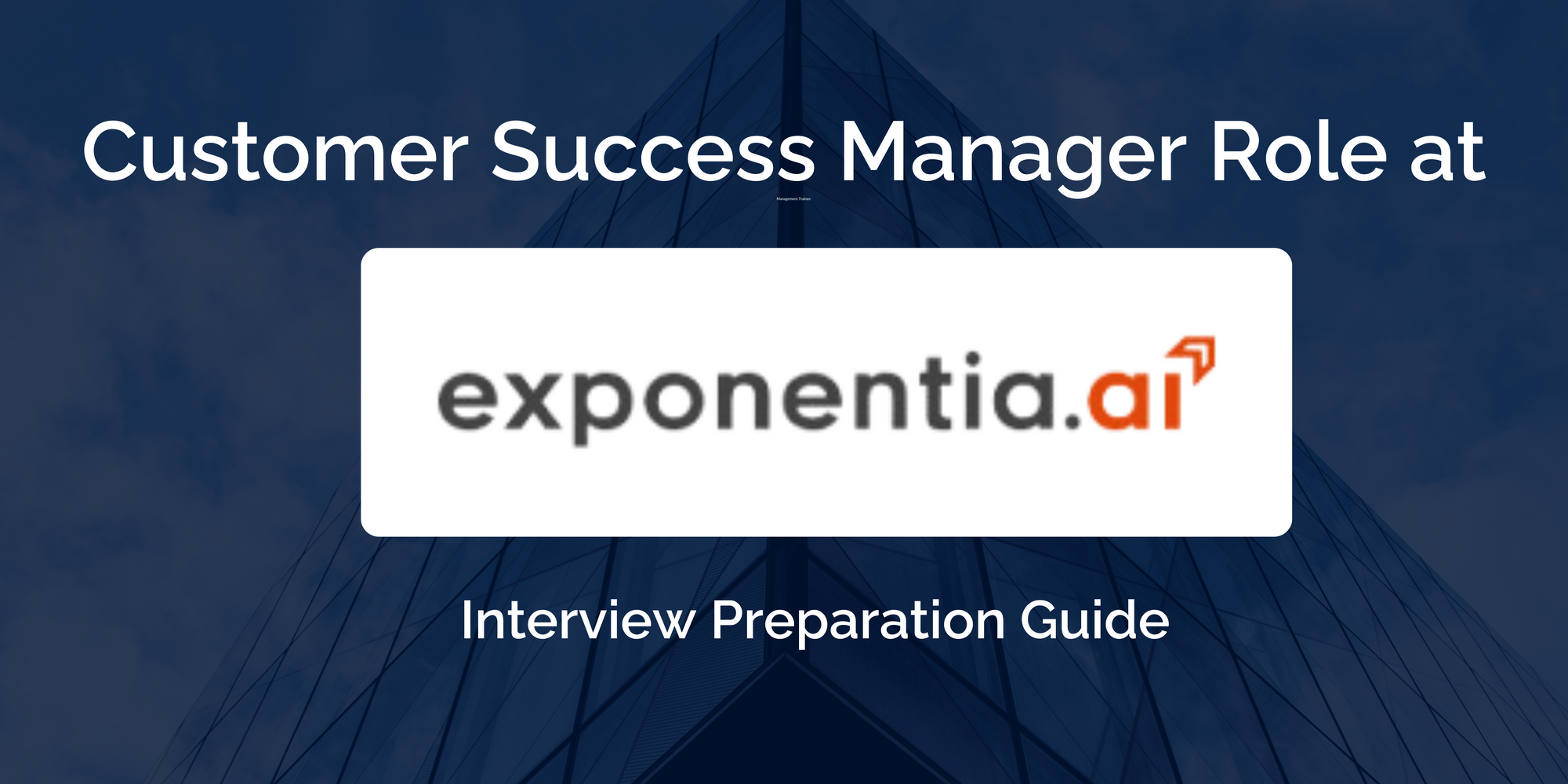 Customer Success Manager Interview Prep Guide at Exponentia.ai