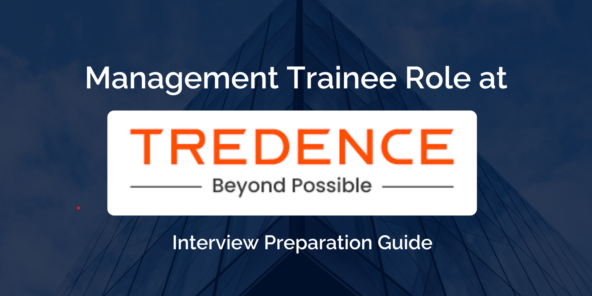 Preparing for Your Interview as a Management Trainee at Tredence: A Comprehensive Guide