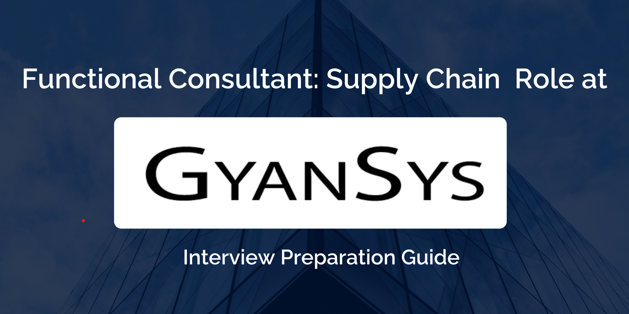 Excel In Your GyanSys Supply Chain Functional Consultant Interview: A Comprehensive Guide