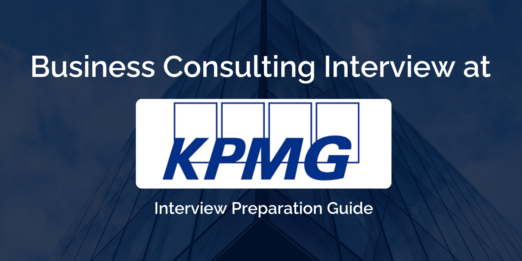 KPMG Business Consulting Interview: Comprehensive Preparation Guide