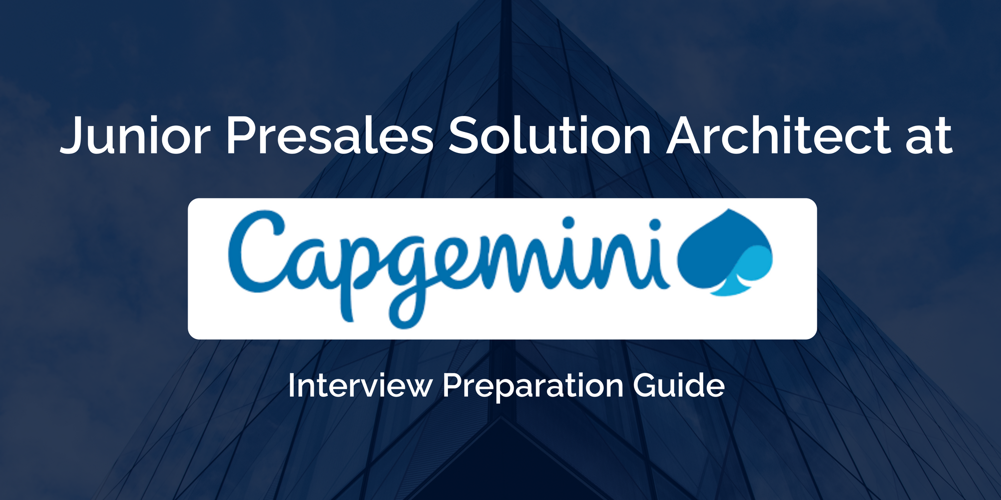 Mastering your Capgemini Junior Presales Solution Architect Interview: Key Preparation Tips for Success