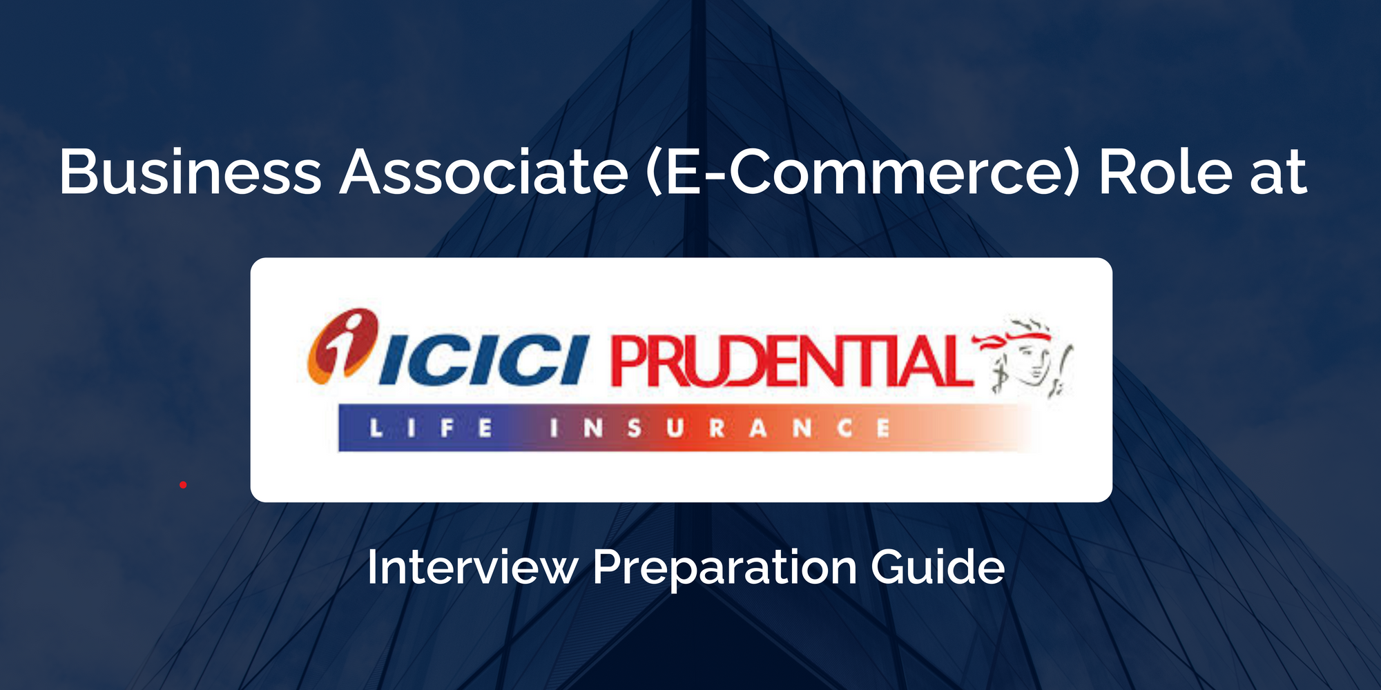 Ace the ICICI Prudential Business Associate Interview: Comprehensive Guide