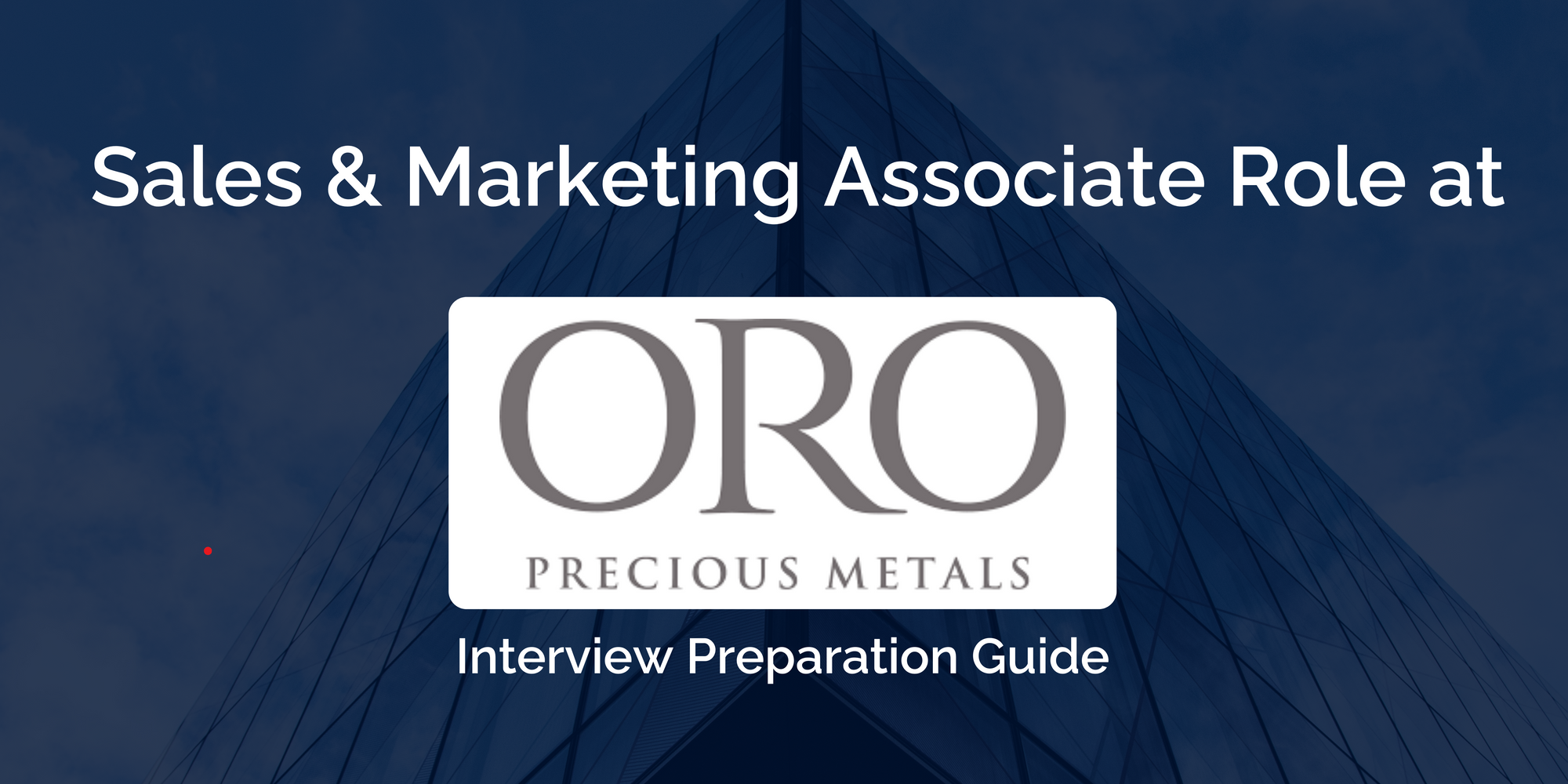 Interview Preparation Guide for Sales & Marketing Associate at ORO Precious Metals Pvt Ltd