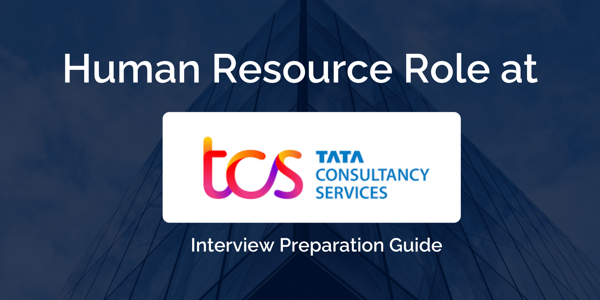 Mastering your TCS Human Resource Interview: Key Preparation Tips for Success