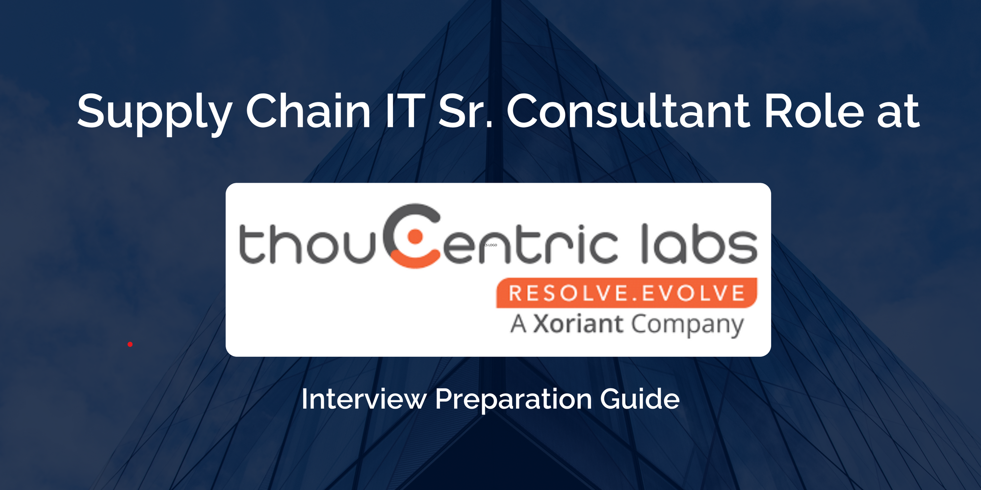 Mastering your Thoucentric Supply Chain Interview: Key Preparation Tips for Success