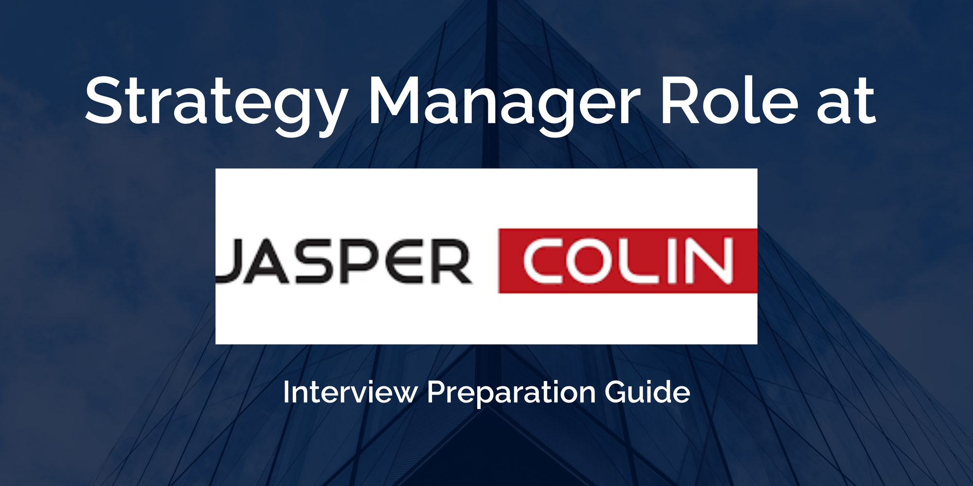 Mastering your Jasper Colin Strategy Manager Interview: Key Preparation Tips for Success