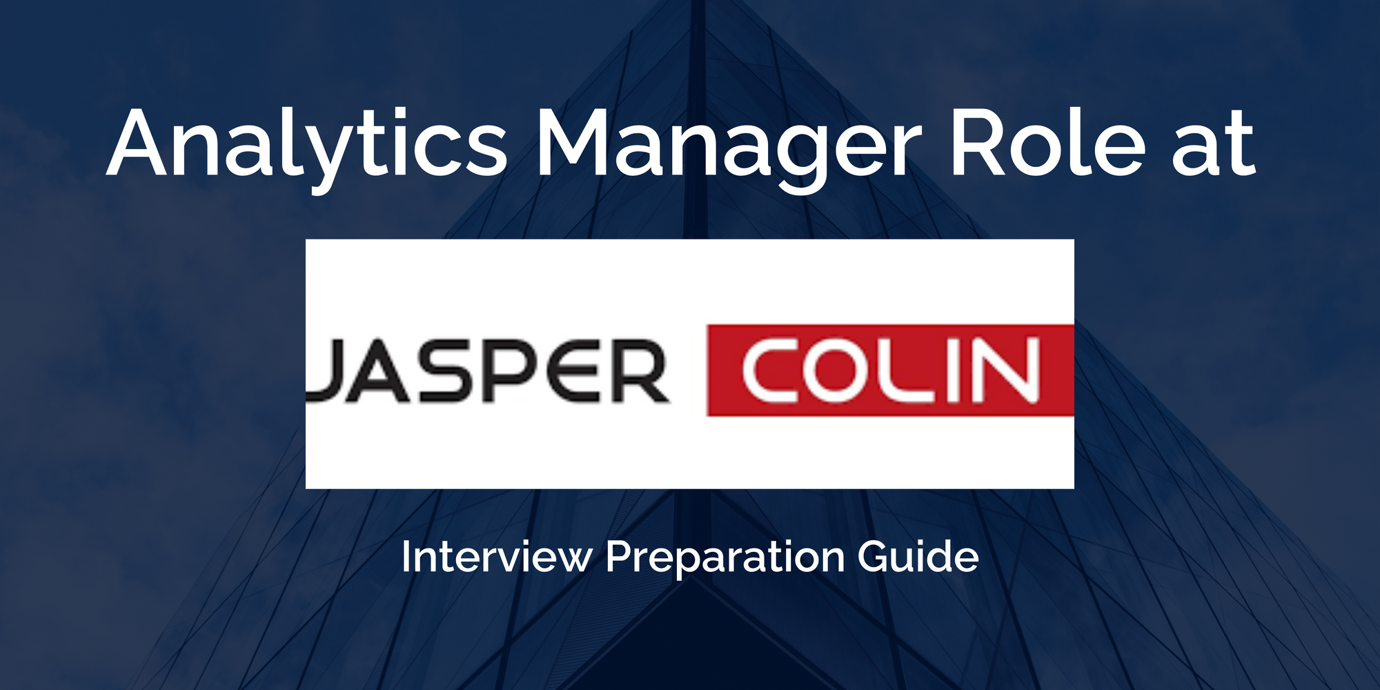 Interview Preparation Guide for Analytics Manager Role at Jasper Colin