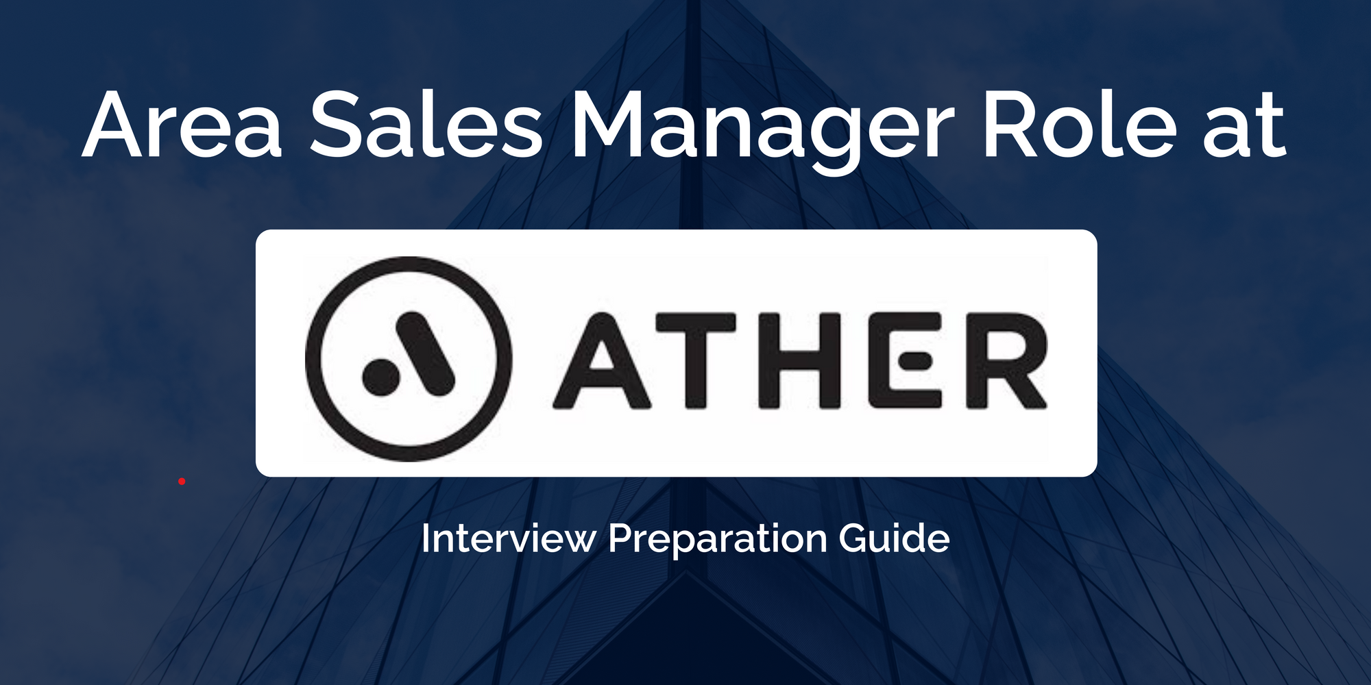 Excelling your Ather Energy Area Sales Manager Interview: Key Preparation Tips for Success