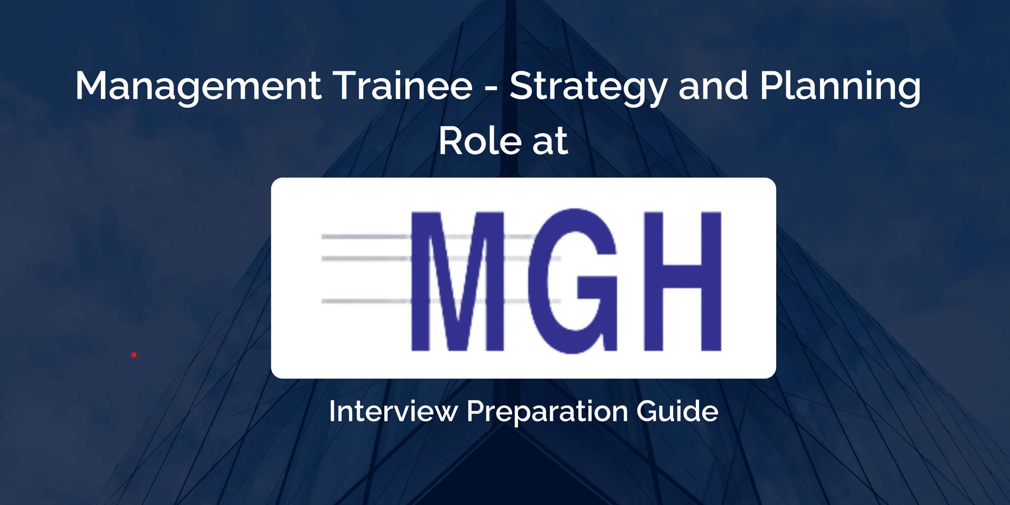 Interview Preparation Guide for Management Trainee - Strategy & Planning at MGH Group