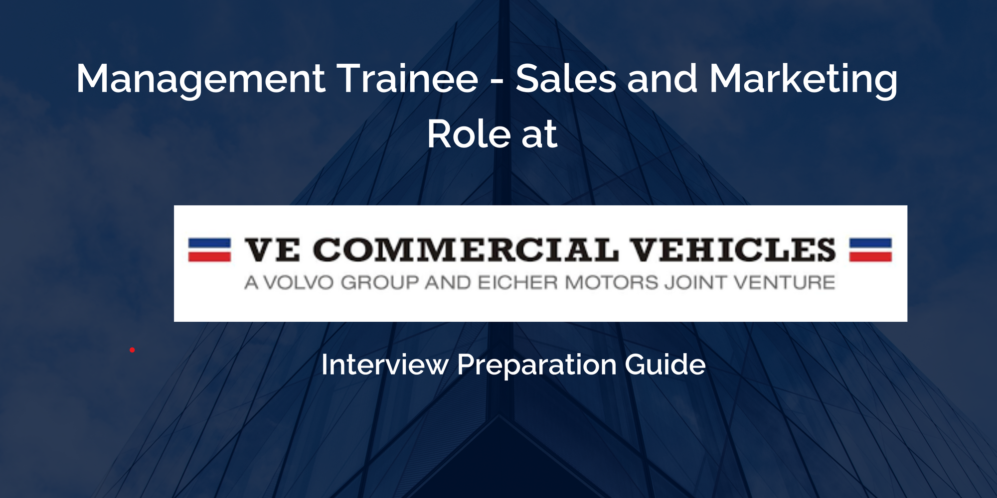 Interview Preparation Guide for Sales & Marketing Management Trainee at VE Commercial Vehicles Limited