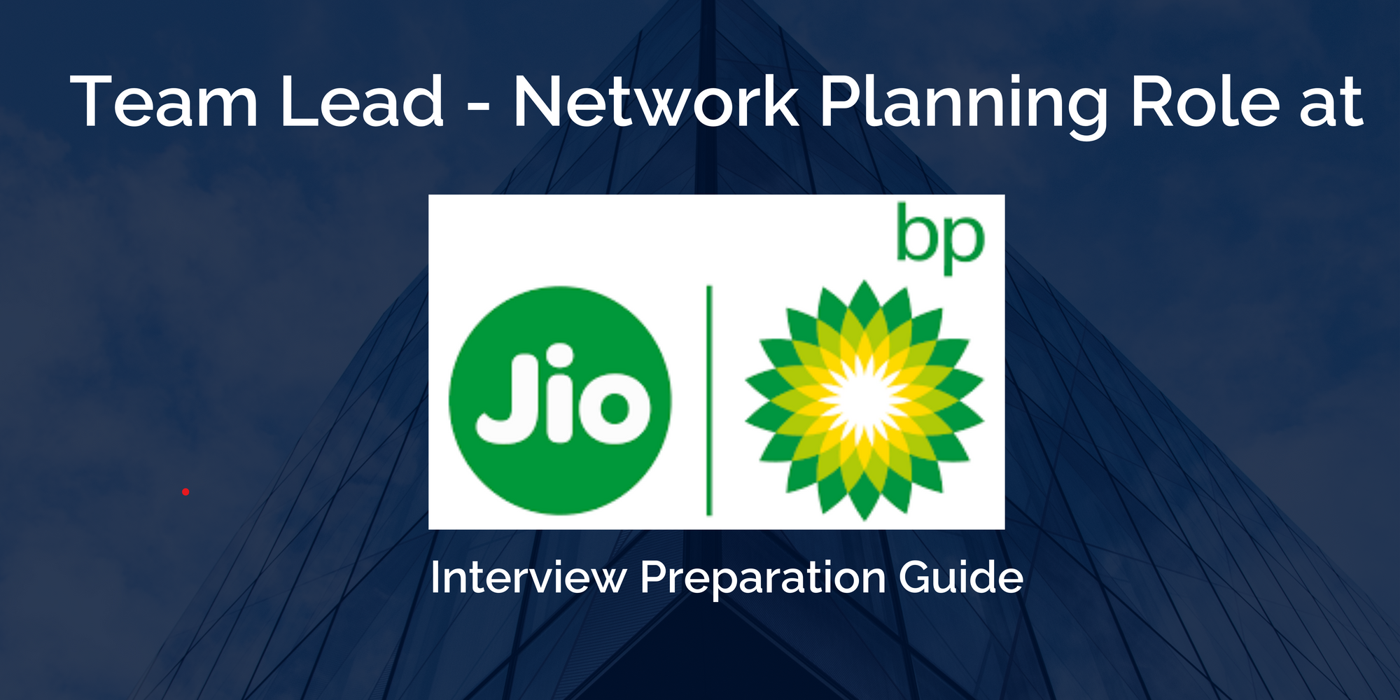 Cracking the Jio-bp Network Planning Interview: A Complete Guide