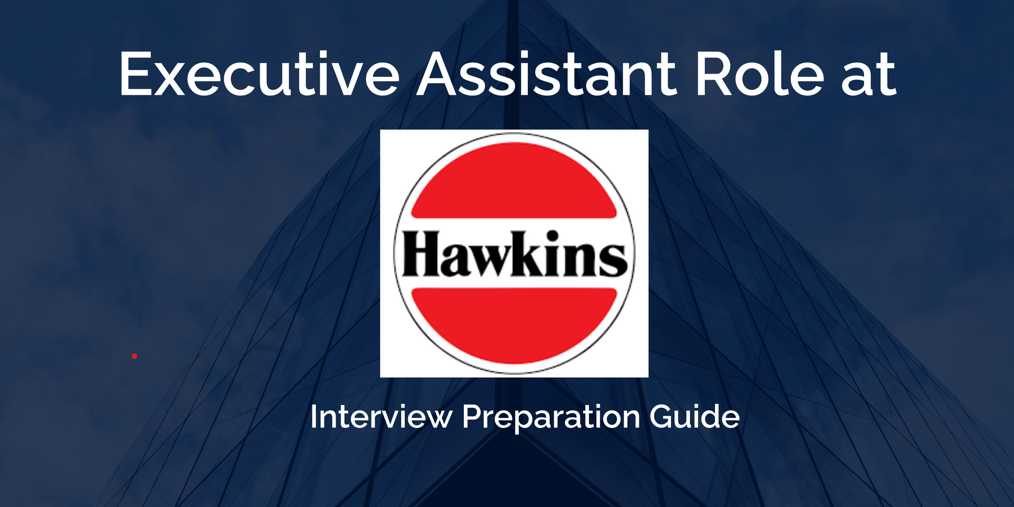 Hawkins Executive Assistant Interview Preparation: Guide and Tips